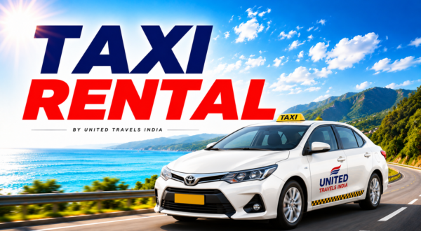 Taxi Hire & Taxi Rental by United Travels India for local travel, outstation trips and airport transfers.
